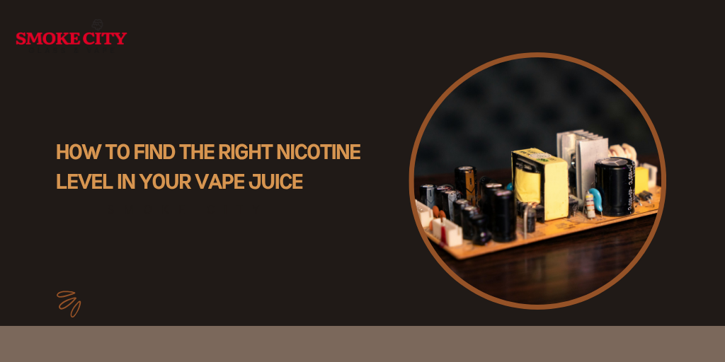 How to Find the Right Nicotine Level in Your Vape Juice