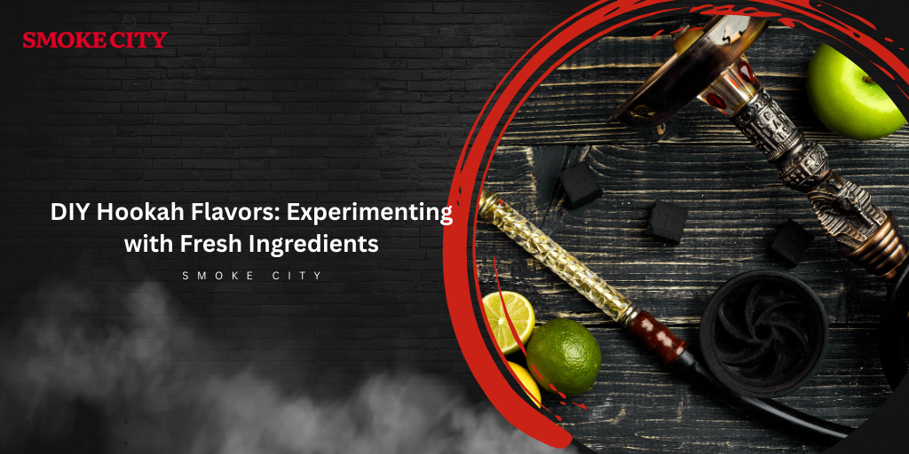 DIY Hookah Flavors: Experimenting with Fresh Ingredients